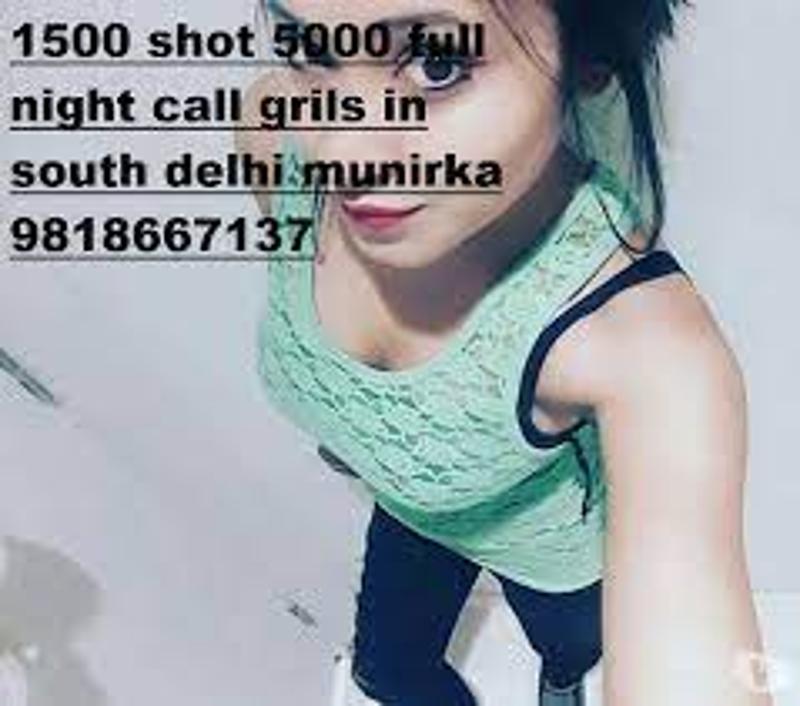 1500 SHOT 6000 NIGHT Call Girls In Kalkaji 9818667137